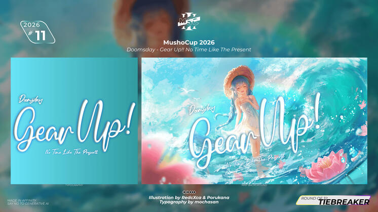 [MushoCup 2026] - Doomsday - Gear Up!! No Time Like The Present
